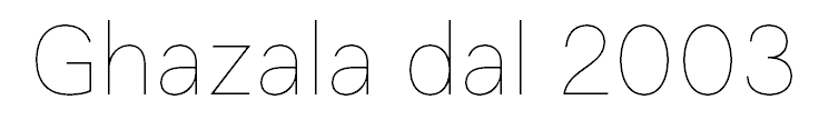 Ghazala dal 2003